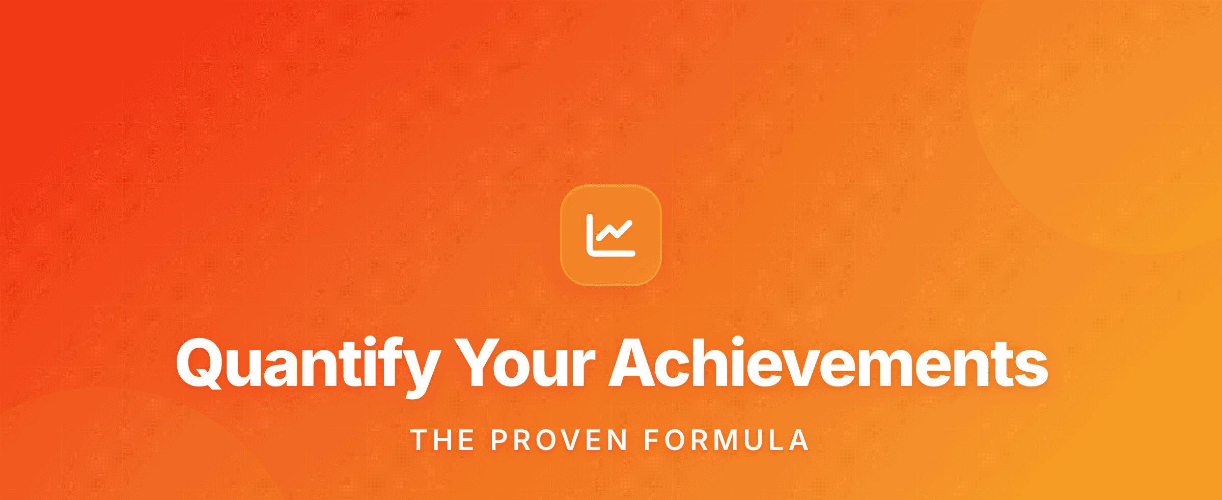 How to Quantify Achievements on Your Resume: Examples & Formula That ...